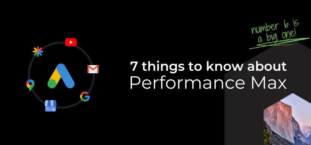 7 things to know about Performance Max