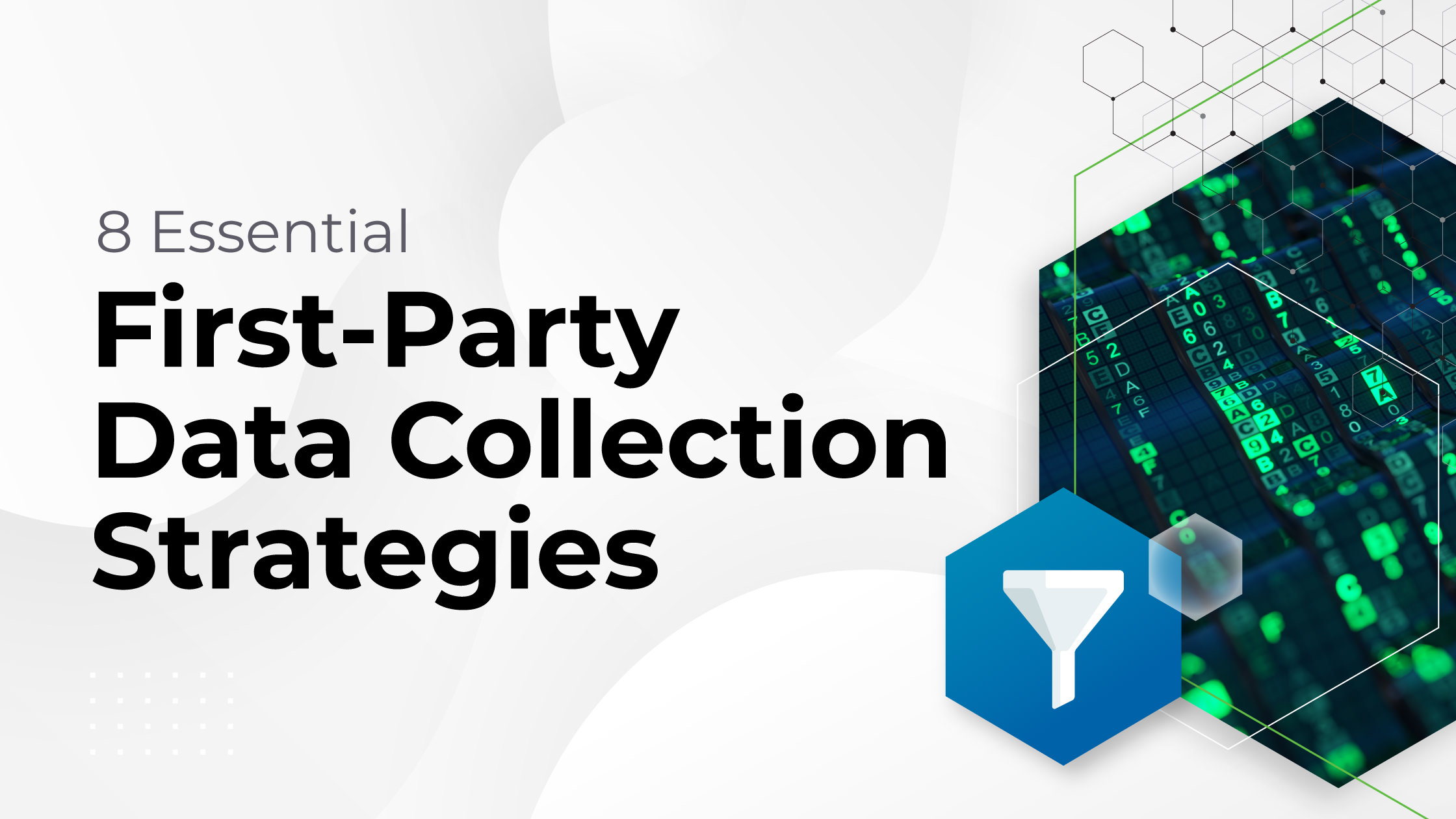 8 Essential First-Party Data Collection Strategies