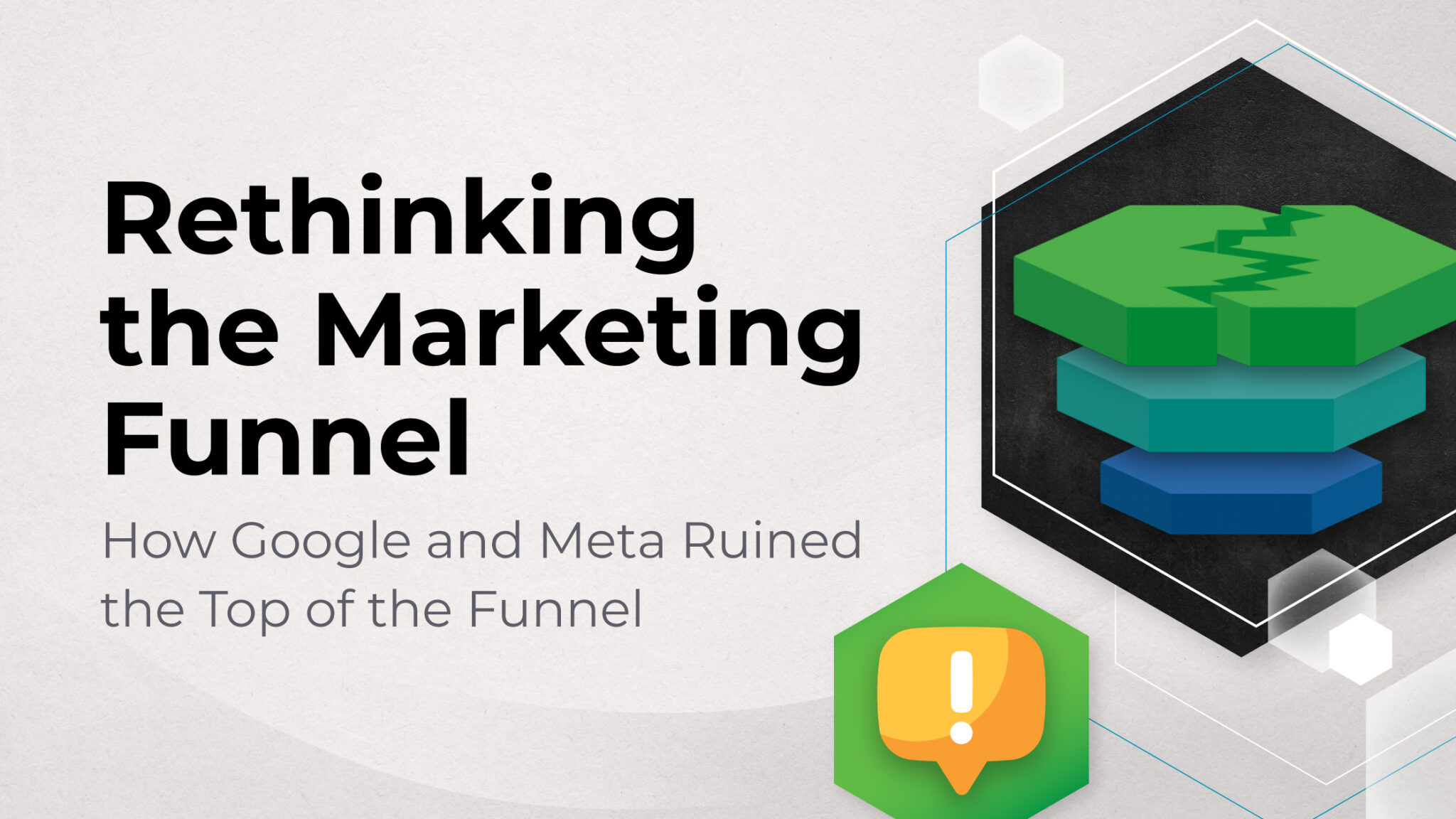 Rethinking The Marketing Funnel: How Google And Meta Ruined The Top Of ...