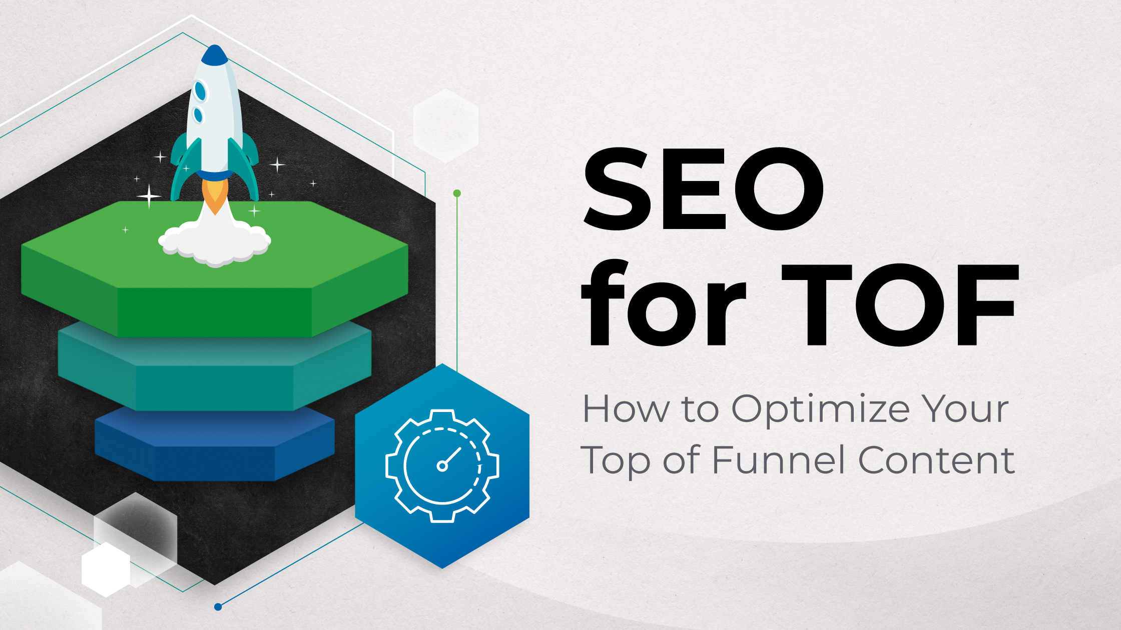 SEO for TOF: How to Optimize Your Top of Funnel Content