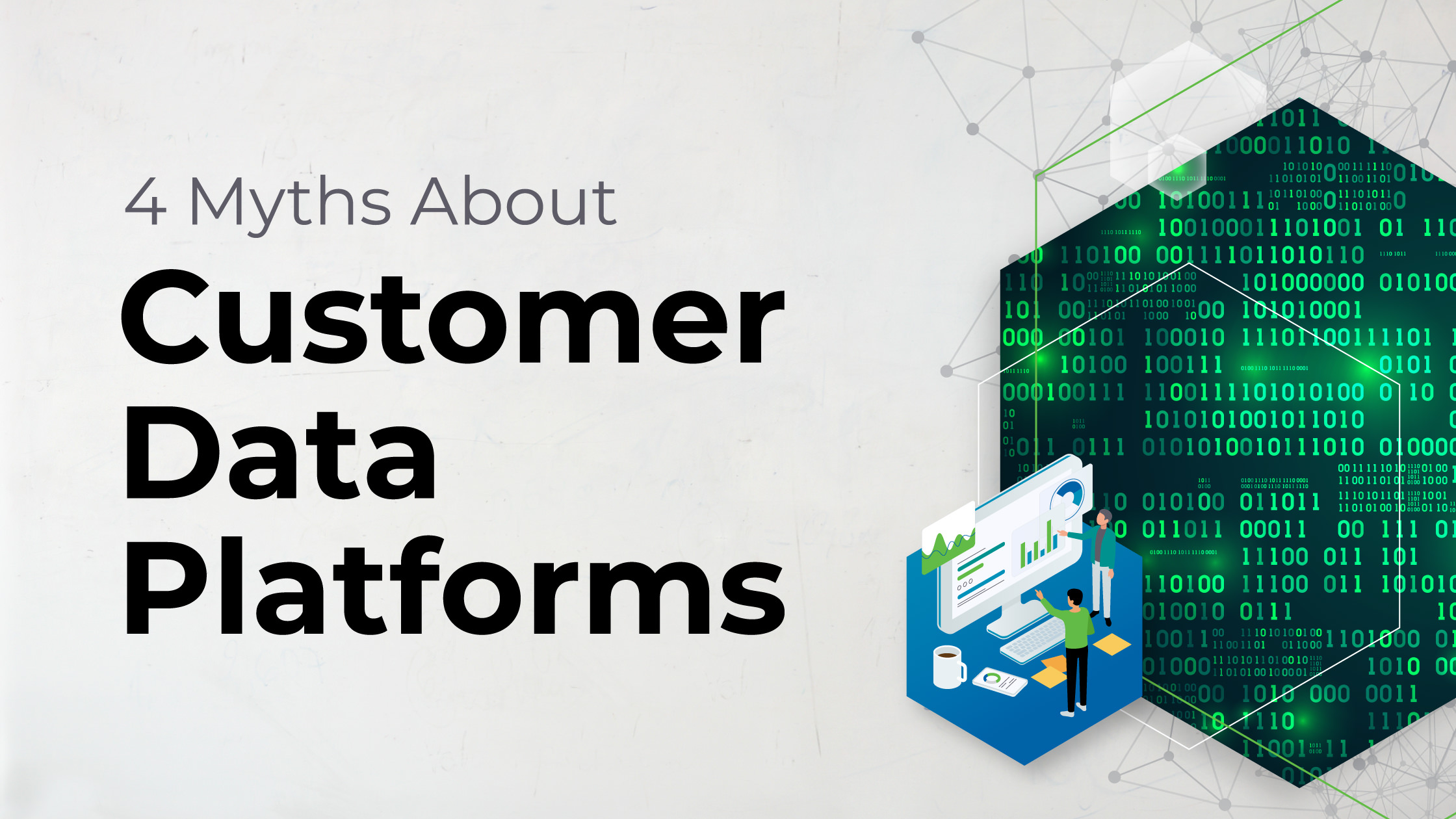 4 Myths About Customer Data Platforms (CDPs)