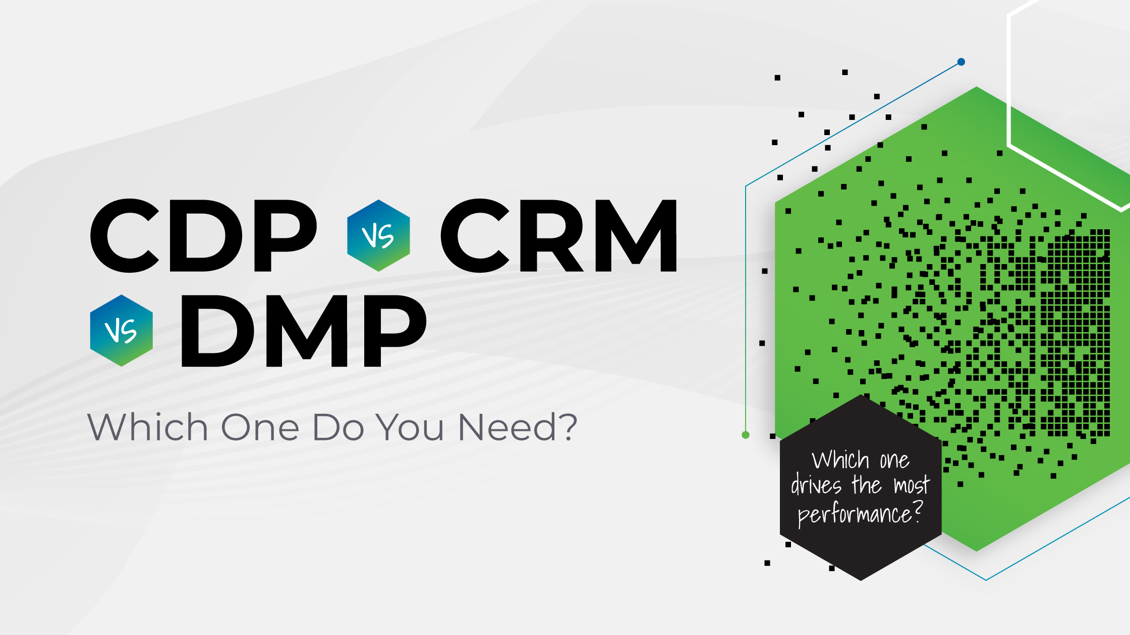 CDP vs CRM vs DMP: Which One Do You Need?