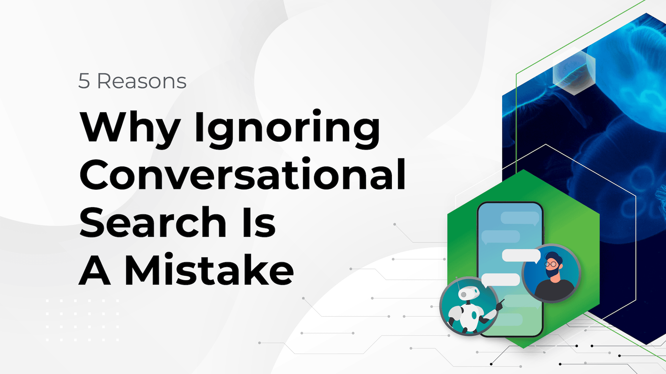 5 Reasons Why Ignoring Conversational Search Is A Mistake