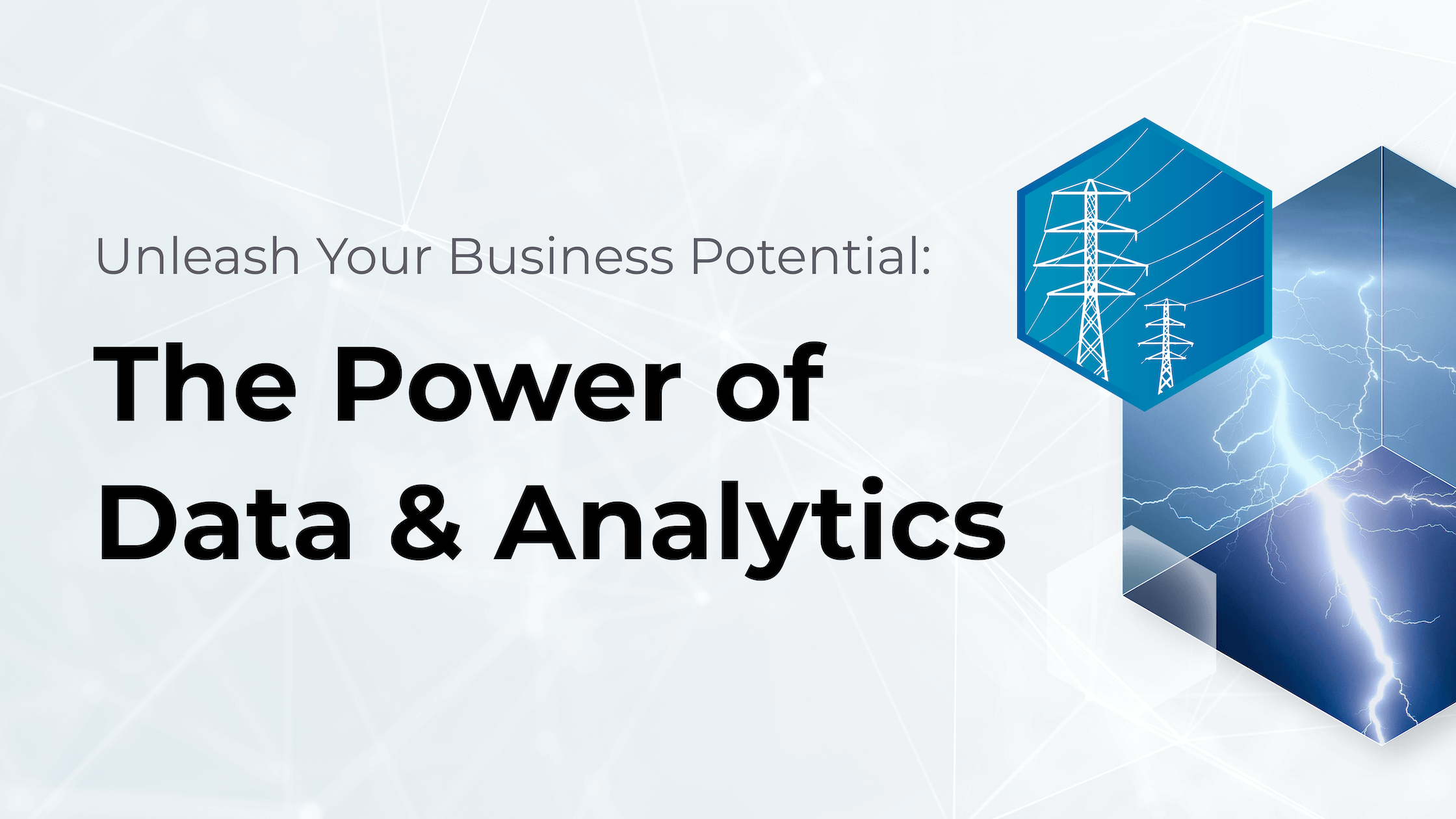 Unleash Your Business Potential: The Power of Data & Analytics